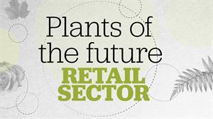 Plants of the future - retail sector